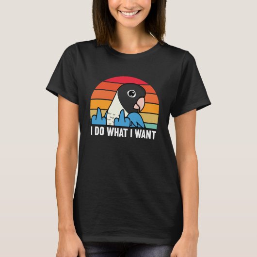 I Do What I Want Parrot I Blue masked Lovebird Tシャツ (正面)