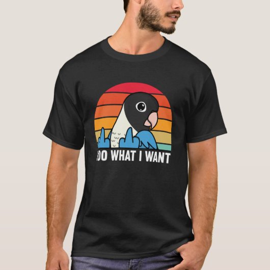 I Do What I Want Parrot I Blue masked Lovebird Tシャツ (正面)