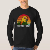 I Do What I Want Parrot I Jenday Conure Tシャツ (正面)