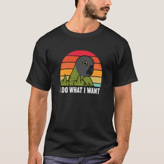 I Do What I Want Parrot I Senegal Parrot Tシャツ (正面)