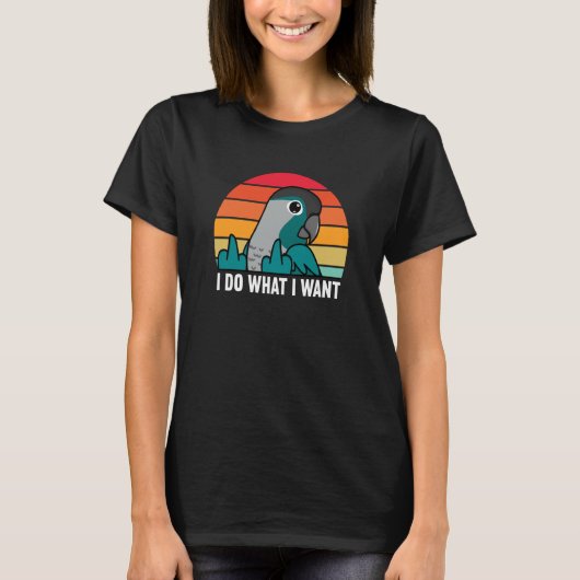 I Do What I Want Parrot I Turquoise Green Cheek Co Tシャツ (正面)