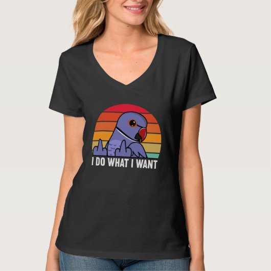 I Do What I Want Parrot I Violet Indian Ringneck Tシャツ (正面)