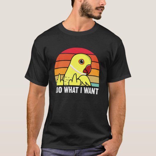 I Do What I Want Parrot I Yellow Indian Ringneck Tシャツ (正面)