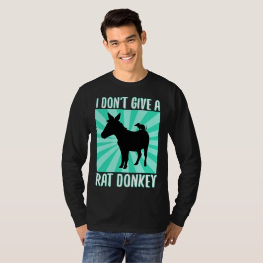 I Don Give A rat donkey 1 Tシャツ (正面フル)