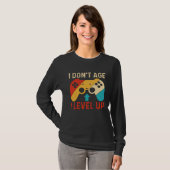 I Don´t Age I level Up Gaming Tシャツ (正面フル)