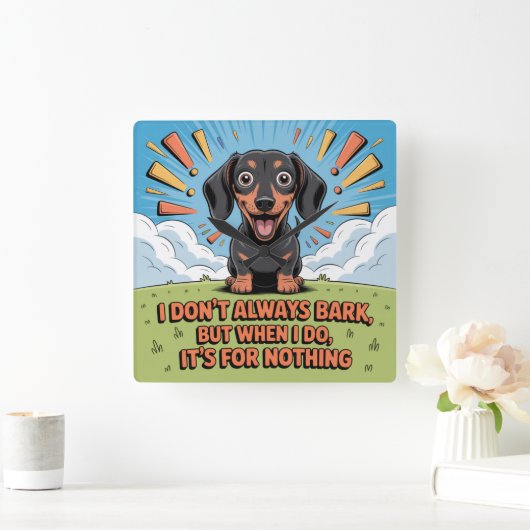 I Don’t Always Bark, It’s For Nothing スクエア壁時計 (ホーム)