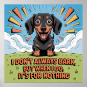 I Don’t Always Bark, It’s For Nothing ポスター (正面)
