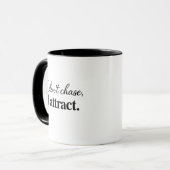 I Don’t Chase I Attract Mug マグカップ (正面左)