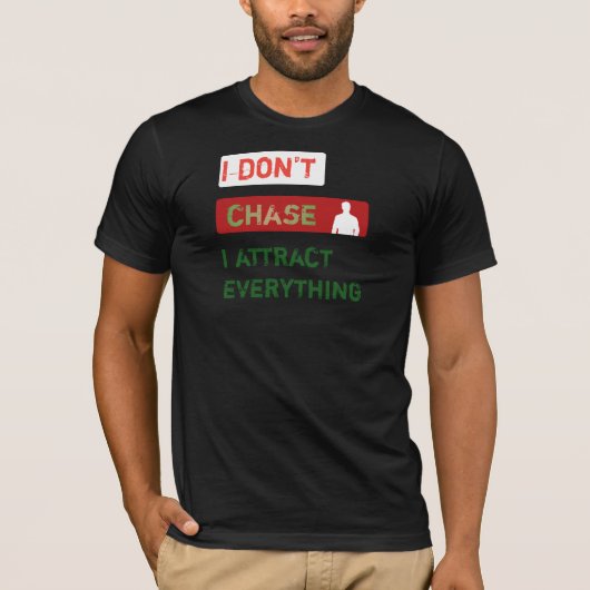 I Don’t Chase I Attract Tee | マニフェステーション Tシャツ (正面)