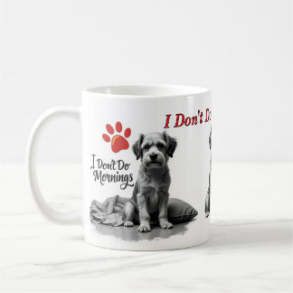 I Don’t Do Mornings – Grumpy Dog Mug コーヒーマグカップ