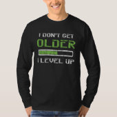 I Don t Get Older I Level Up Distressed Gamer Tシャツ (正面)
