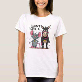 I Don’t Give a Funny Mouse and Donkey Tシャツ