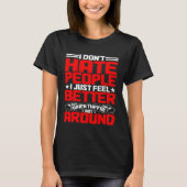 I Don t Hate People Tシャツ (正面)