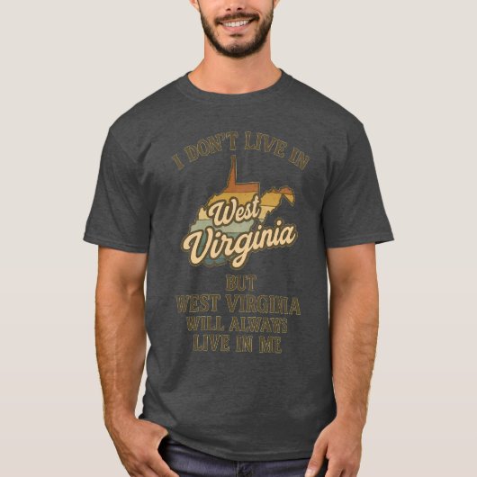I DON’T LIVE IN WEST VIRGINIA BUT WEST VIRGINIA WI Tシャツ (正面)