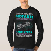 I Don t Make Mistakes When I Play Harmonica Music  Tシャツ (正面)