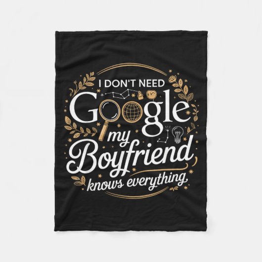 I Don’t Need Google My Boyfriend Knows Everything  フリースブランケット (正面)
