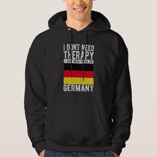 I don´t need Therapy I just need to go to Germany パーカ (正面)