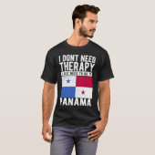 I don´t need Therapy I just need to go to Panama Tシャツ (正面フル)