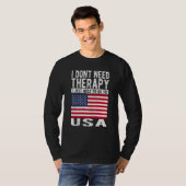 I don´t need Therapy I just need to go to Usa Tシャツ (正面フル)