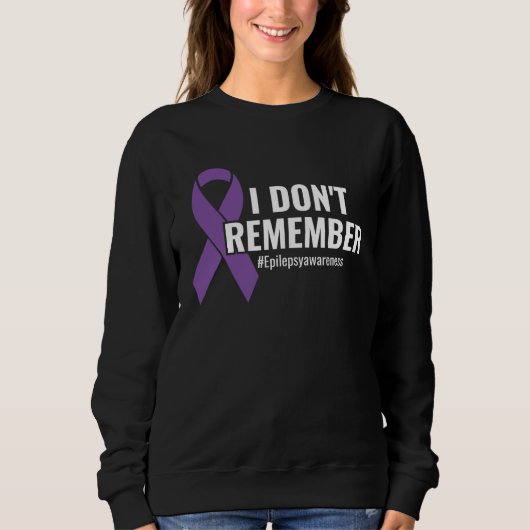 I Don t Remember Purple Ribbon Epilepsy Awareness スウェットシャツ (正面)