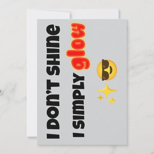 I Don’t Shine, I Simply Glow 招待状 (正面)