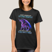 I Don t Understand Stupid People Cute Dragons Tシャツ (正面)