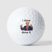 I Done Done It ゴルフボール (正面)