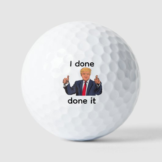 I Done Done It ゴルフボール (正面)