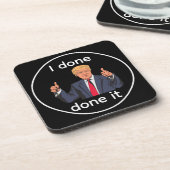 I Done Done It Beverage Coaster コースター (左側)