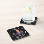 I Done Done It Beverage Coaster コースター (右側)