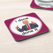 I Done Done It Beverage Coaster コースター (左側)