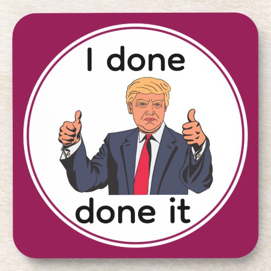 I Done Done It Beverage Coaster コースター (正面)