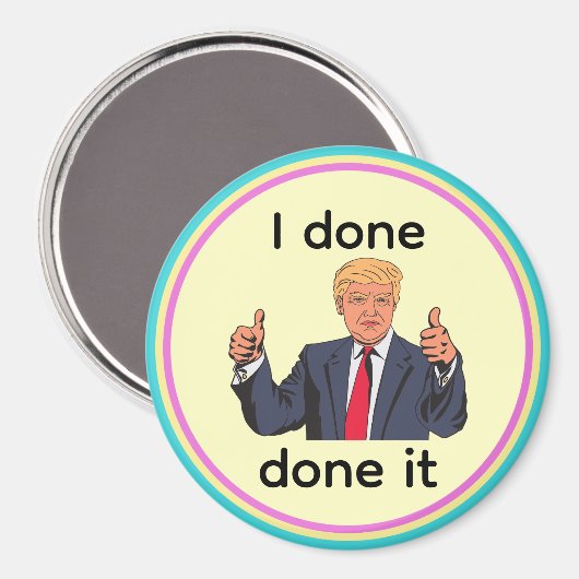 I Done Done It Magnet マグネット (正面/裏面)