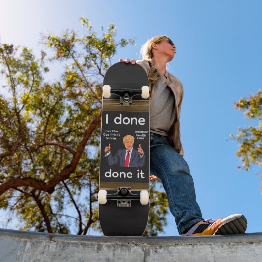 I Done Done It Skateboard スケートボード (室外1)