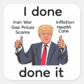 I Done Done It Sticker スクエアシール (正面)