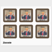 I Done Done It Sticker スクエアシール (シート)