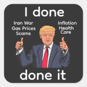 I Done Done It Sticker スクエアシール (正面)