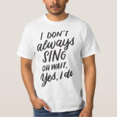 I Don't 5678lways Sing Oh Wait Yes I Do, Musial Th Tシャツ (正面)