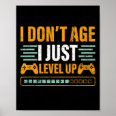 I Don't Age I Just Level Up Gaming Controller Gift ポスター (正面)