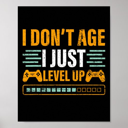 I Don't Age I Just Level Up Gaming Controller Gift ポスター (正面)