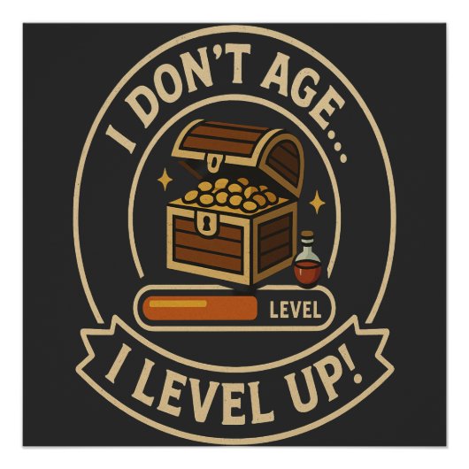 I Don't Age I Level Up - Retro Gamer Level Badge  ポスター (正面)