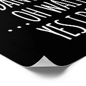 I Don't Always Dance Oh Wait - Cute Dancer  ポスター (角)