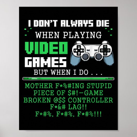 I Don't Always Die When Playing Video Games Contro ポスター (正面)