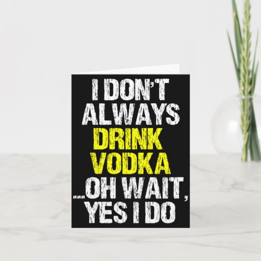 I Don't Always Drink Vodka Funny Drinking Cool Lov カード (正面)