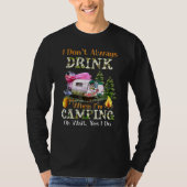 I Don't Always Drink When I'm Camping Drinking Fla Tシャツ (正面)