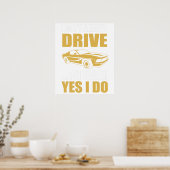 i don't always drive oh wait yes i do ポスター (キッチン)