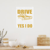 i don't always drive oh wait yes i do PONTIAC GTO ポスター (キッチン)