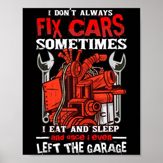 I Don't Always Fix , Sometimes I Eat And Sleep Car ポスター (正面)