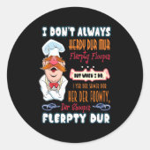 I Don't Always Herdy Dur Mur Funny  ラウンドシール (正面)