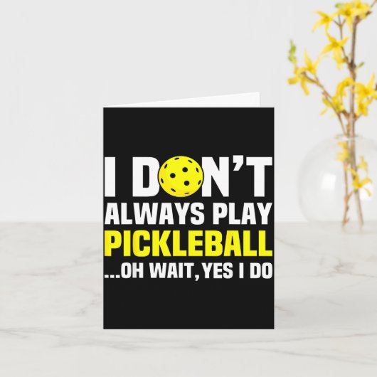 I Don't Always Play Ckleball -funny Ckleball Men W カード (黄色い花)
